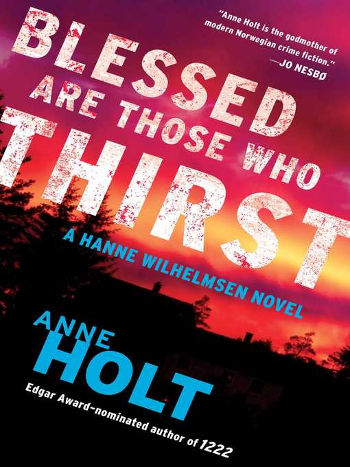 Title details for Blessed Are Those Who Thirst by Anne Holt - Wait list